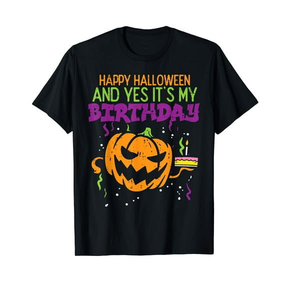 Happy Halloween Yes Its My Birthday Funny Men Women Kids Black T-Shirt