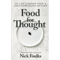 Food for Thought: 20 Life Lessons from a Southern Black Mother, (Paperback)