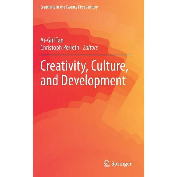 Creativity in the Twenty First Century Creativity, Culture, and Development, (Hardcover)