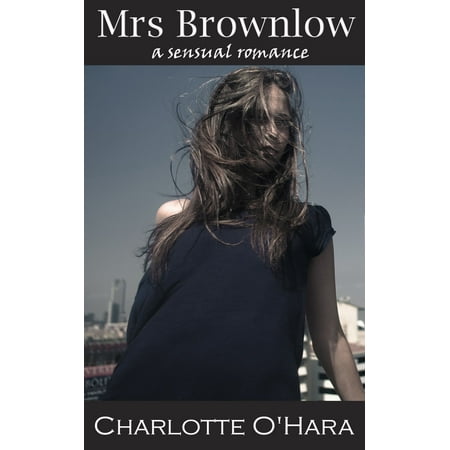 Mrs Brownlow: A sensual romance - eBook