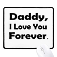 thumbnail image 1 of Love You Dad Festival Quote Mousepad Stitched Edge Mat Rubber Gang Pad, 1 of 2