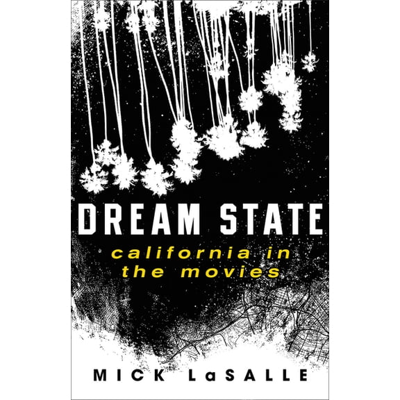 Dream State: California in the Movies, (Hardcover)