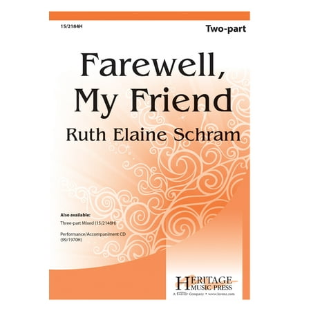 Farewell, My Friend-Ed Octavo - 2-pt,Piano - Fl,Orff Inst,P/A CD - Sing Out Series - Ruth Elaine Schram - Sheet Music - (My Best Friend Sheet Music)