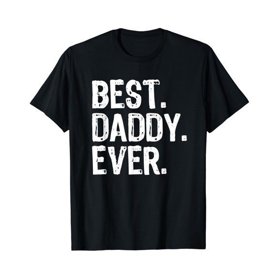 Best Daddy Ever T-Shirt T-Shirt