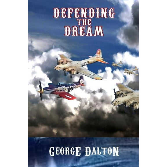 Defending the Dream  Paperback  1795725192 9781795725194 George Dalton