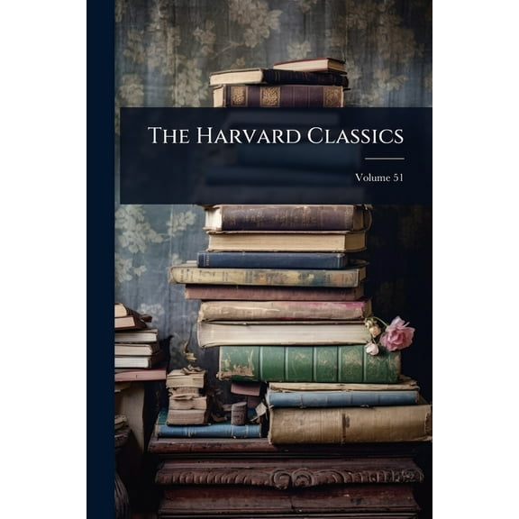The Harvard Classics, (Paperback)