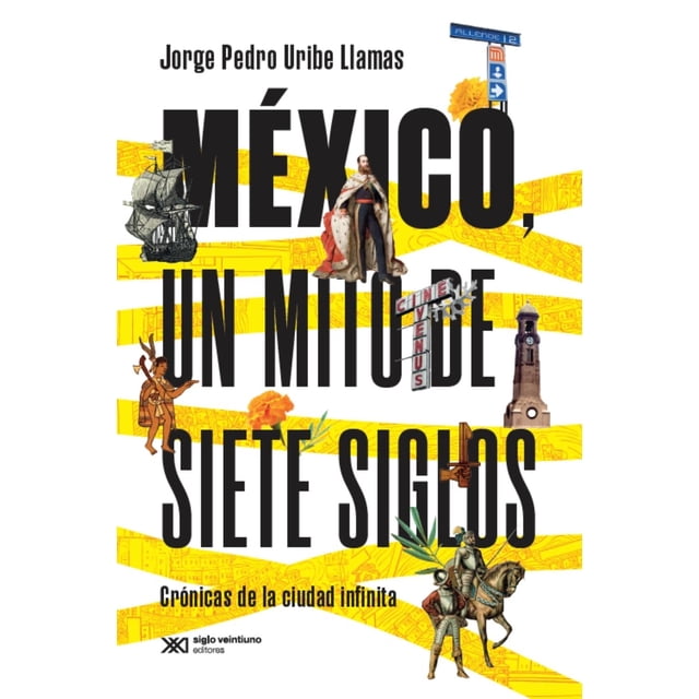México, un mito de siete siglos