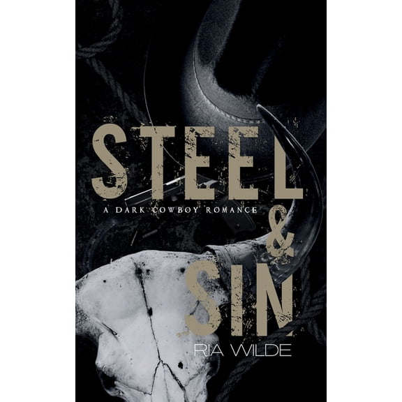 Steel & Sin: A Dark Cowboy Romance, (Paperback)