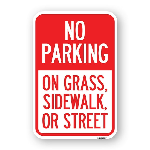 SignMission A-1824-23697 18 x 24 in. Aluminum Sign - No Parking on Grass Sidewalk or Street