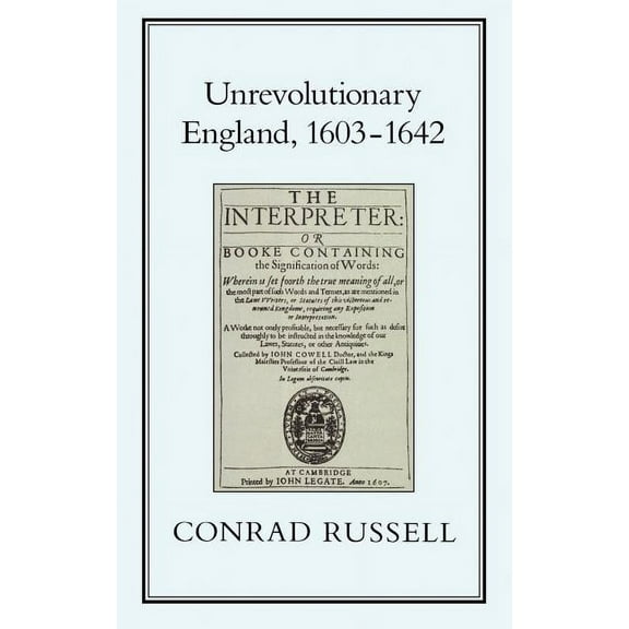 Unrevolutionary England, 1603-1642, (Hardcover)