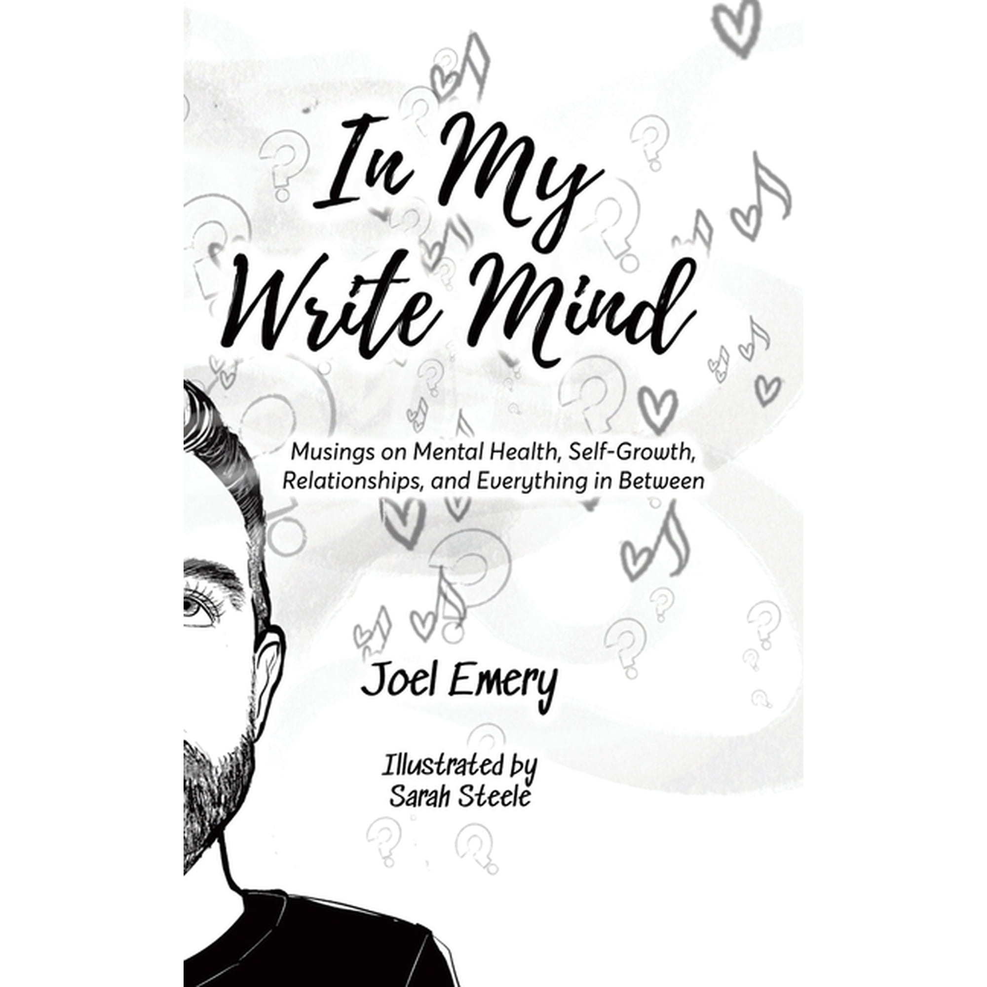 In My Write Mind: Musings on Mental Health Self-Growth Relationships and Everything in Between (Hardcover)