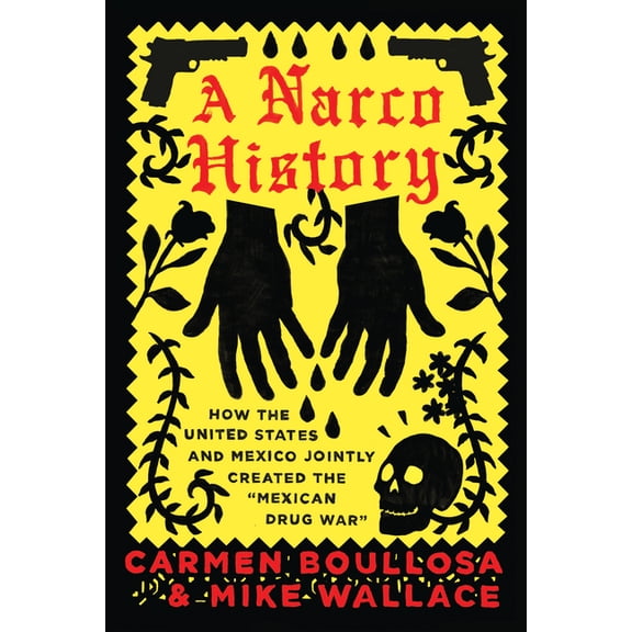 A Narco History (Paperback)