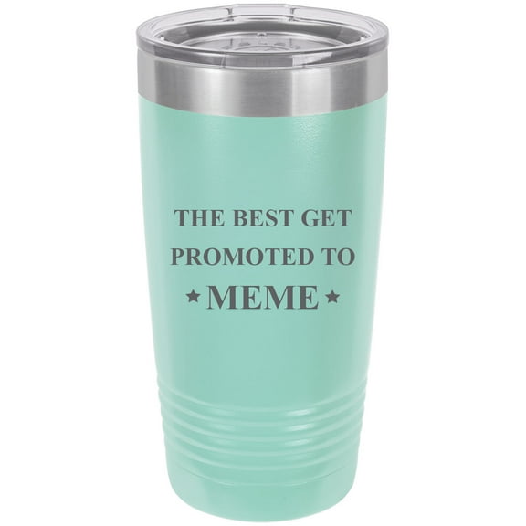 The Best Get Promoted to Meme Stainless Steel Engraved Insulated Tumbler 20 Oz Travel Coffee Mug, Teal
