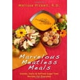 thumbnail image 1 of Pre-Owned Melissa's Marvelous Meatless Meals...everyday recipes that are free of gluten, dairy, and refined sugar, 9780615243191, 0615243193, Paperback, First Edition edition, 1 of 1