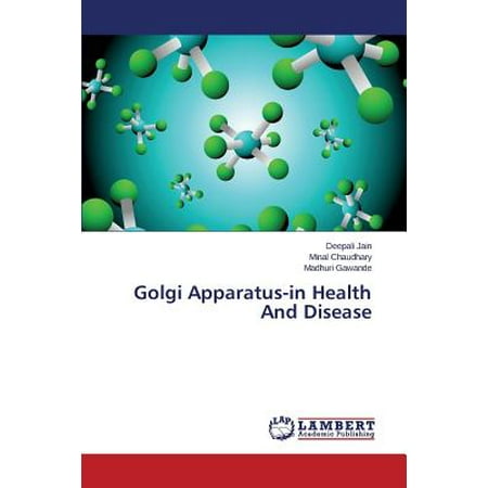Golgi Apparatus-In Health and Disease - Walmart.com