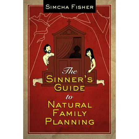 The Sinner's Guide to Natural Family Planning (Best App For Natural Family Planning)