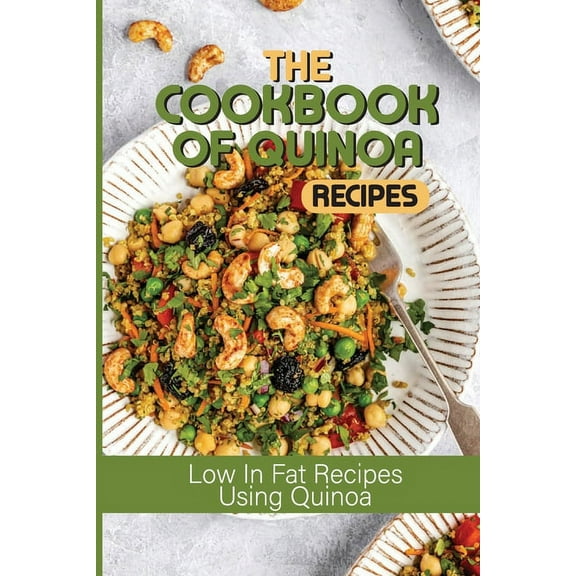 The Cookbook Of Quinoa Recipes (Paperback)