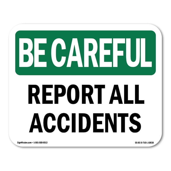 OSHA BE CAREFUL Sign - Report All Accidents | Decal | Protect Your Business, Construction Site, Warehouse & Shop Area | Made in the USA