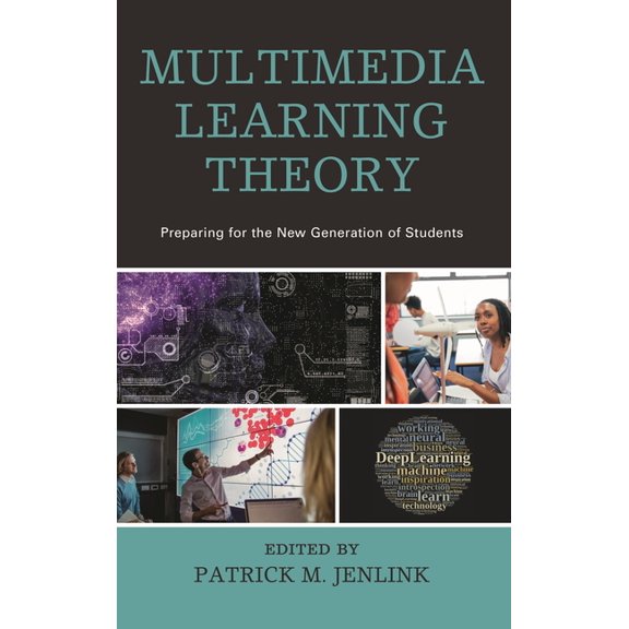 Multimedia Learning Theory: Preparing for the New Generation of Students, (Hardcover)