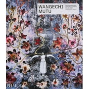 Phaidon Contemporary Artists Series: Wangechi Mutu (Paperback)
