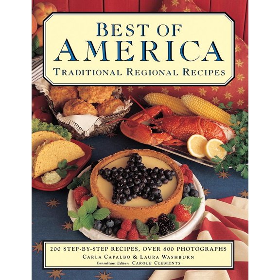 Pre-Owned Best of America: Traditional Regional Recipes: 200 Step-By-Step Recipes, Over 800 Photographs (Paperback) 1843098458 9781843098454
