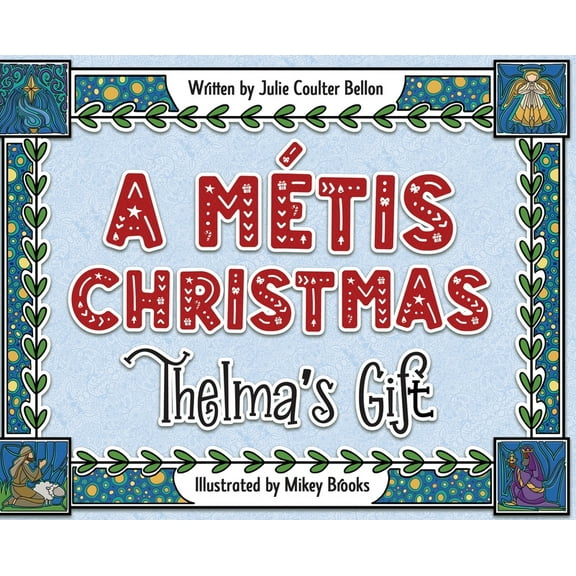 A Métis Christmas: Thelma's Gift, (Hardcover)