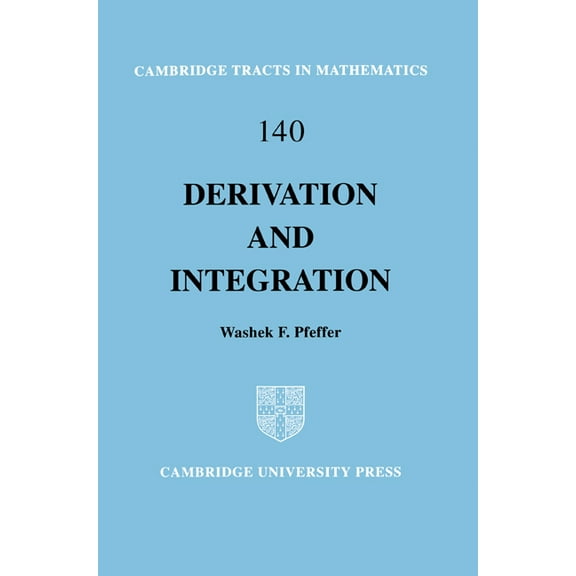 Cambridge Tracts in Mathematics Derivation and Integration, Book 140, (Paperback)