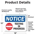 thumbnail image 2 of (2 Pack) Testing In Progress Sign, 2 of 7