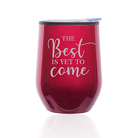 

Stemless Wine Tumbler Coffee Travel Mug Glass with Lid The Best Is Yet To Come Graduation Moving New Job Engagement Wedding Gift (Fuchsia)
