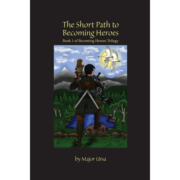 The Short Path to Becoming Heroes, (Paperback)