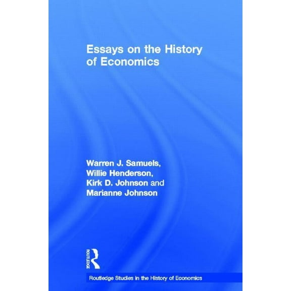 Routledge Studies in the History of Econ Essays in the History of Economics, (Paperback)