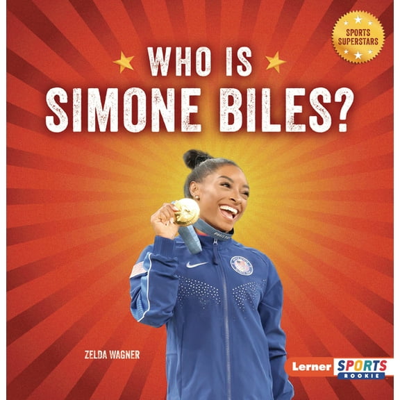 Sports Superstars (Lerner Sports Rookie) Who Is Simone Biles?: USA Gymnastics Superstar, (Paperback)