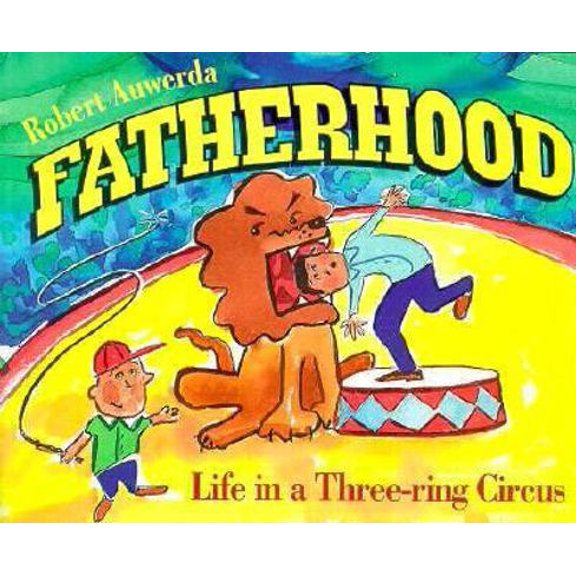 Pre-Owned Fatherhood: Life in a Three-Ring Circus (Shaw Greeting Books) (Paperback) 0877882355 9780877882350