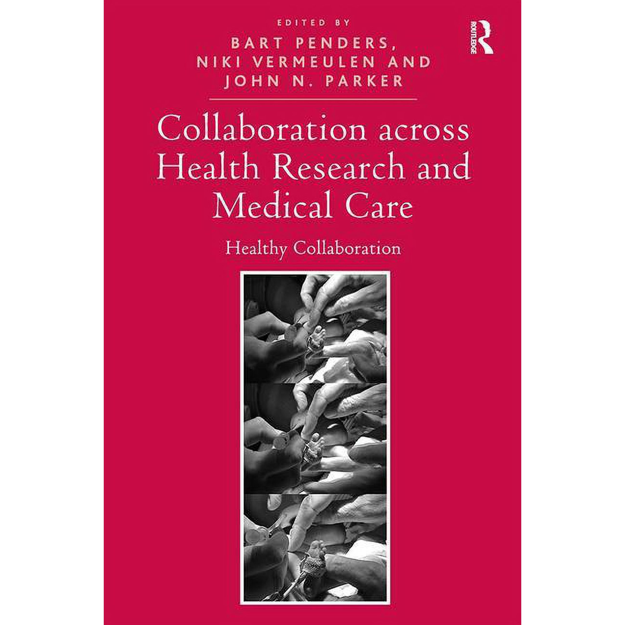 Collaboration across Health Research and Medical Care: Healthy Collaboration (Paperback)
