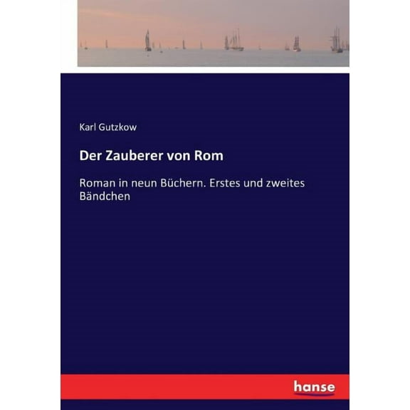 Der Zauberer von Rom: Roman in neun Büchern. Erstes und zweites Bändchen, (Paperback)