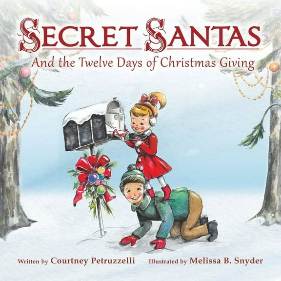 Secret Santas: And the Twelve Days of Christmas Giving (Paperback)