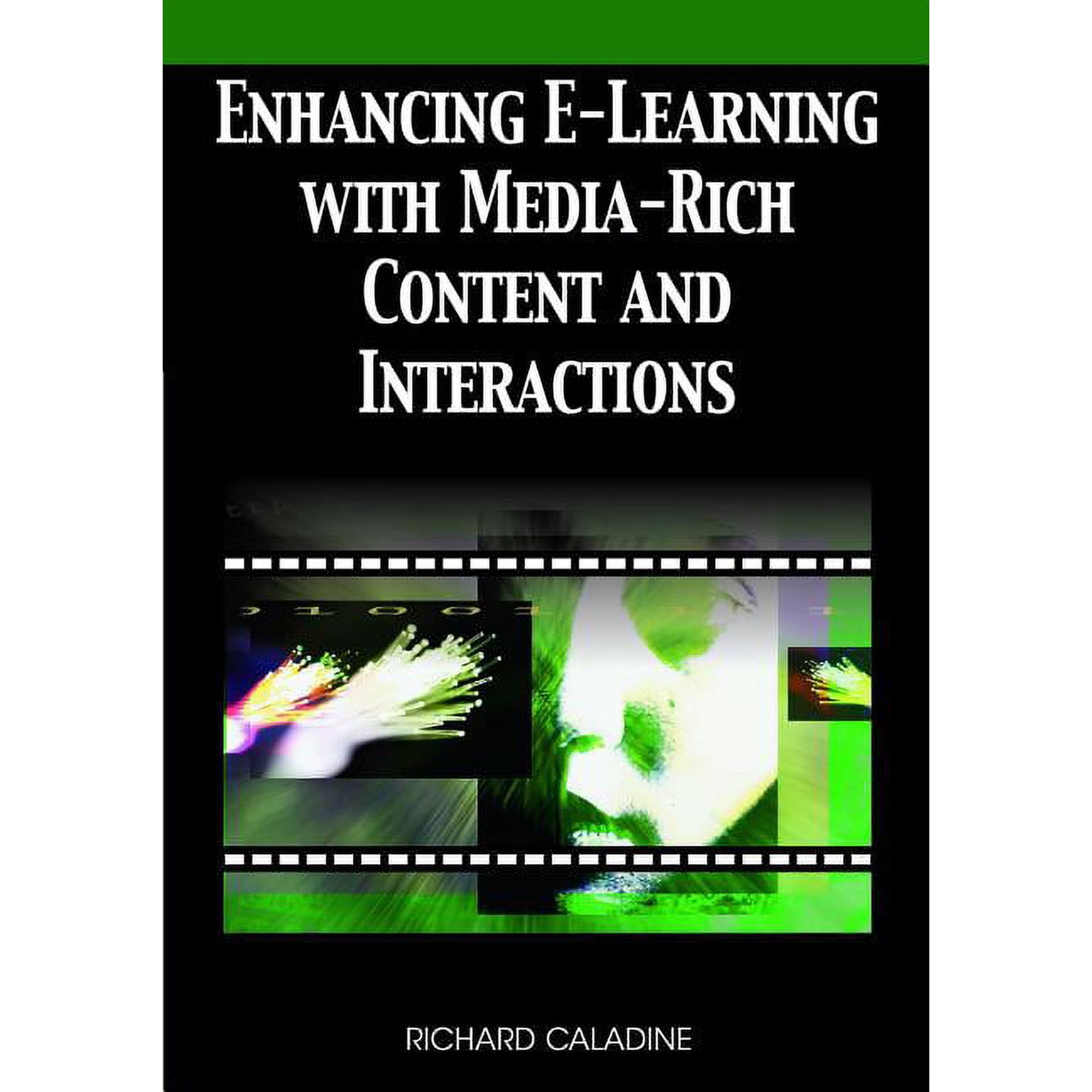 Enhancing E-Learning with Media-Rich Content and Interactions (Hardcover)