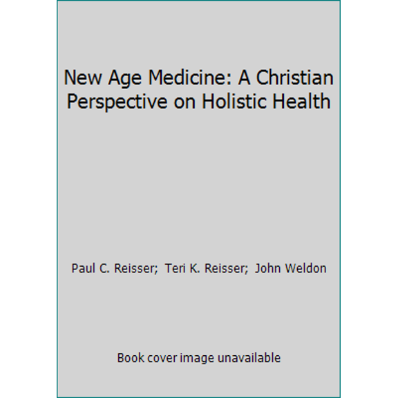 Pre-Owned New Age Medicine: A Christian Perspective on Holistic Health (Paperback) 0830812148 9780830812141