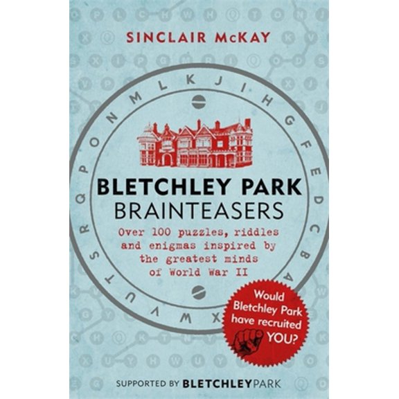 Pre-Owned Bletchley Park Brainteasers: The World War II Codebreakers Who Beat the Enigma Machine--And More Than 100 Puzzles and Riddles That Inspired Them (Paperback) 1472252608 9781472252609