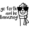 thumbnail image 1 of Go Forth And Be Llamazing! Funny Llama In Sunglasses Amazing Wall Decals for Walls Peel and Stick wall art murals Black Medium 18 Inch, 1 of 2