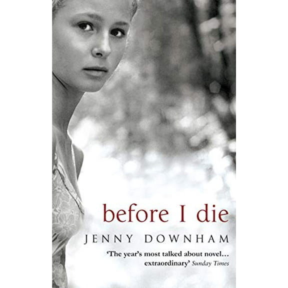 Before I Die Jenny Downham (Paperback)