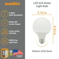 thumbnail image 2 of Sunlite LED G25 Globe Light Bulb, 6 Watts (60W Equivalent), Standard E26 Base, 520 Lumens, Dimmable, Frosted, 90 CRI, 5000K Daylight, 6 Pack, 2 of 6