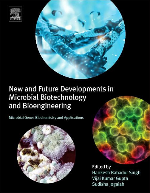 New and Future Developments in Microbial Biotechnology and 