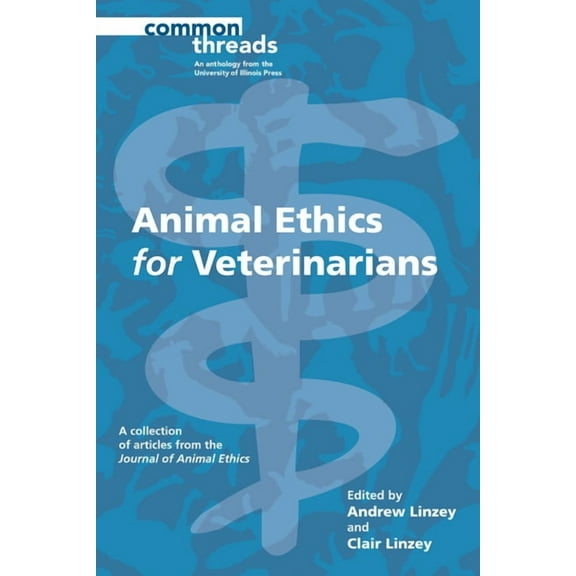 Common Threads Animal Ethics for Veterinarians, (Paperback)