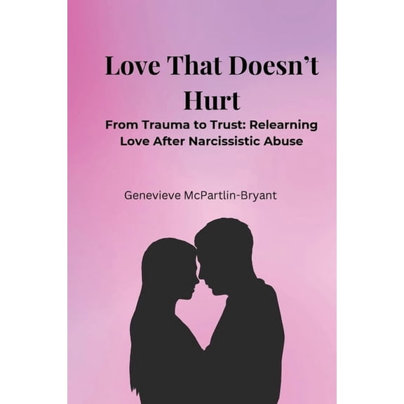 Love That Doesn't Hurt, (Paperback)