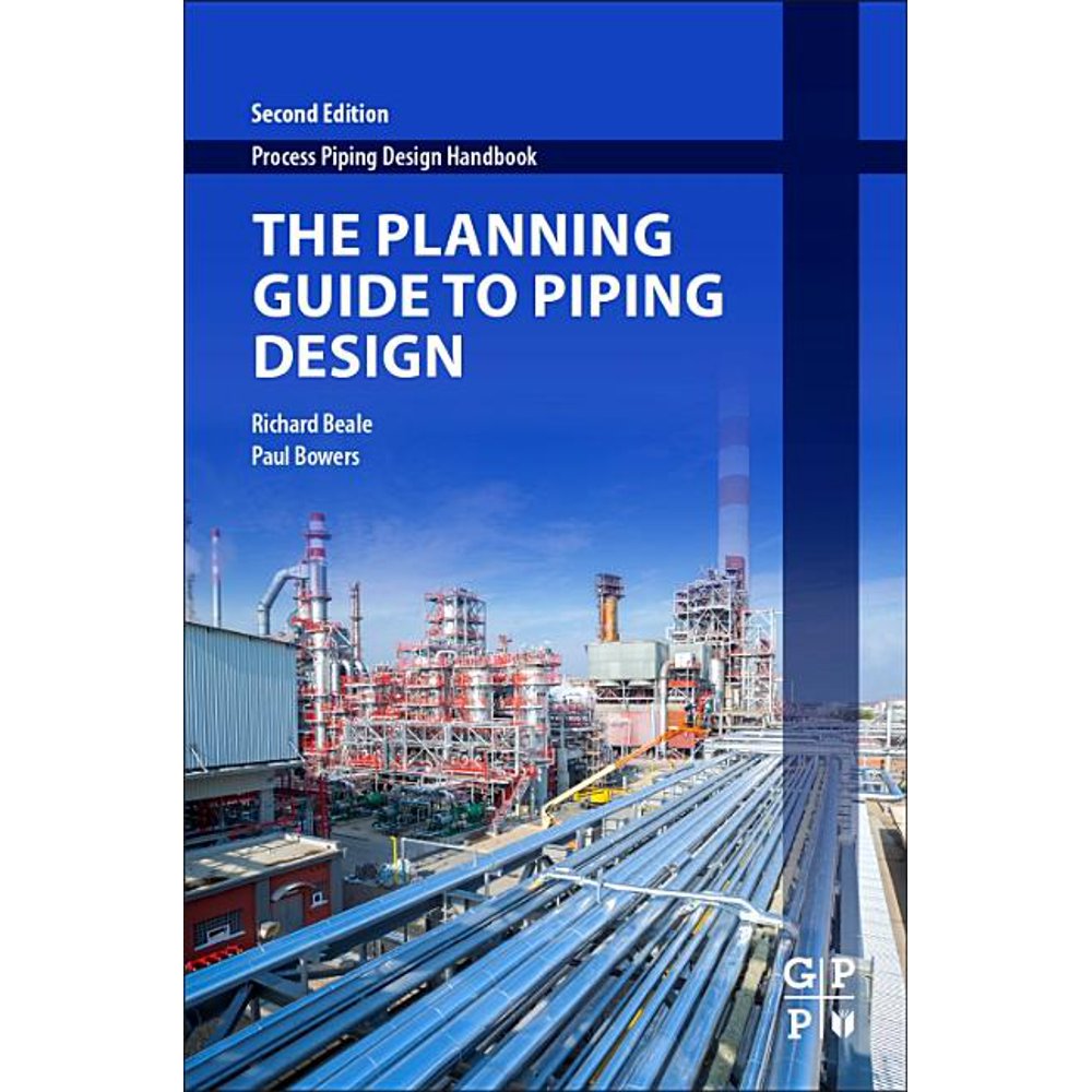 Process Piping Design Handbook The Planning Guide to Piping Design