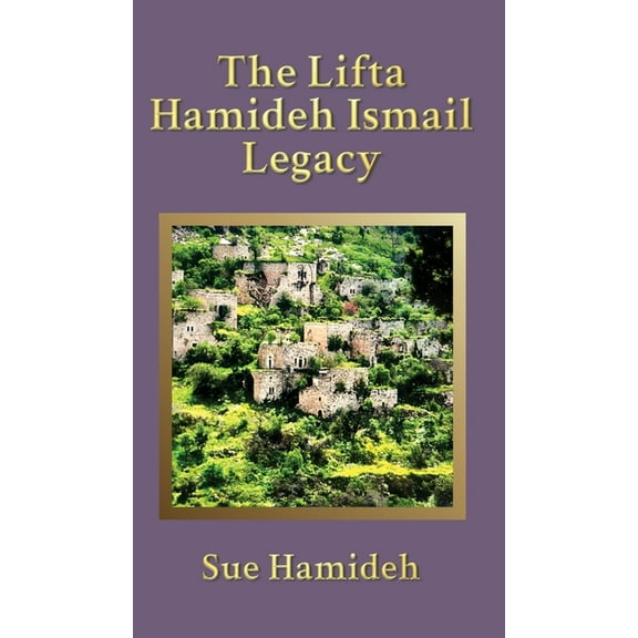 The Lifta Hamideh Ismail Legacy, (Hardcover)