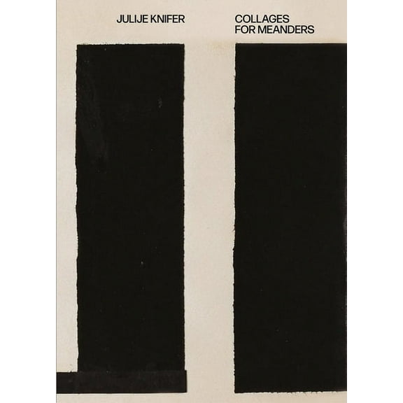 Julije Knifer: Collages for Meanders, (Hardcover)