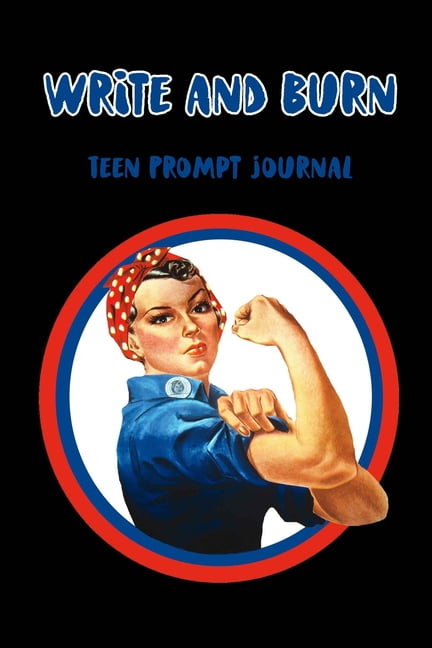 Write and Burn Teen Prompt Journal : Burn after writing book with 99