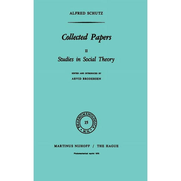 Phaenomenologica Collected Papers II: Studies in Social Theory, Book 15, (Hardcover)